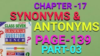 Class-7 Grammar Question Bunch 2024|Synonyms And Antonyms  Solutions|Page no 139|Duff & Dutt|