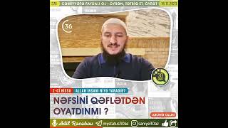 🎙Şeyx Adil Rəcəbov 👉qəflətən oyadınmı?