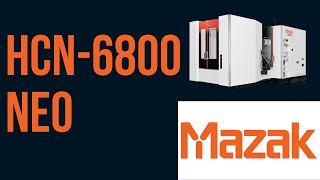 MAZAK HCN-6800 NEO CNC MACHINE