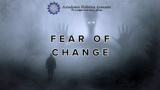 Fear of change