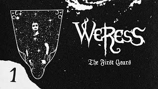 PART 1 • WERESS - The First Years (2012-2018) FULL COMPILATION