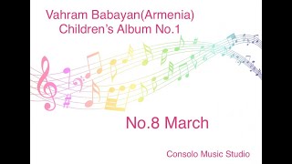 V.Babayan(Armenia) Children's Album No.1 for Piano Op.2 No.8 March Consolo Hiroshima #piano