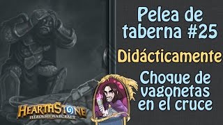 Pelea de taberna #25 | Explico mientras juego (algo más de lo normal :P) | Hearthstone