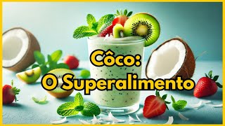 O Poder do Coco: Benefícios e Produção Fascinantes