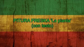 La pianta (con testo) - Pitura Freska