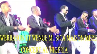 WERRASON ET WENGE MUSICA MAISON MERE CONCERT AU NIGERIA