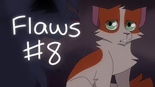 Flaws - Warriors Hollyleaf MAP - Part 8