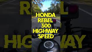 Highway Speeds On The Honda Rebel 300