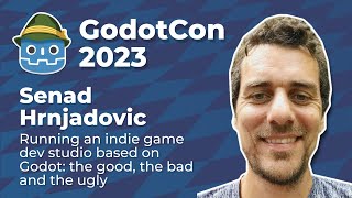 Senad Hrnjadovic: Running an indie game dev studio based on Godot: the good, the bad and the ugly  #