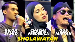 GILGA SAHID Sholawat Bikin Adem Bareng Gus Miftah &Chacha Frederica #viral