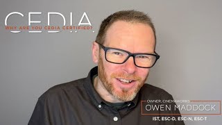 Why Get CEDIA Certified? Owen Maddock