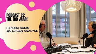 Podcast 22 - TBL 100 Jaar! Sandra Saris 100 dagen analyse