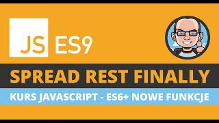 JavaScript ES9 - Spread Rest Finally