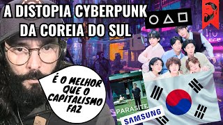 A DISTOPIA CYBERPUNK DA COREIA DO SUL: O MELHOR DO CAPITALISMO