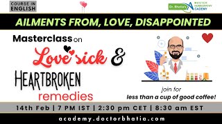 Ailments from disappointment in love | 'Valentine day special' homeopathy class by Dr Manish Bhatia