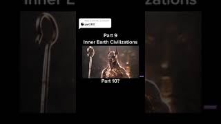 Inner Earth Civilization - 9