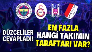 Sizce hangi takımın taraftarı daha fazla? İşte cevabı...