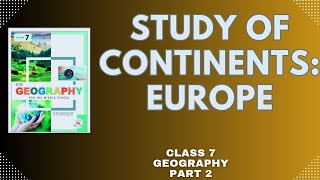 Study Of continents:Europe |part(2)|chapter7|Geography|ICSE