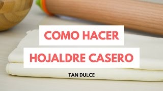 Masa de Hojaldre Casero ✩ Receta y paso a paso || Como hacer Hojaldre Francés