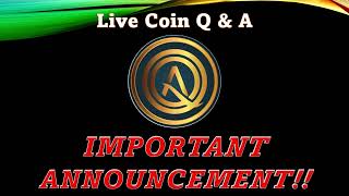 IMPORTANT ANNOUNCEMENT!!  #livecoinqa #therealdeal