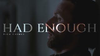 had enough | (rick grimes).