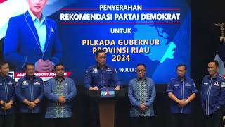 AHY SERAHKAN REKOMENDASI PILGUB RIAU