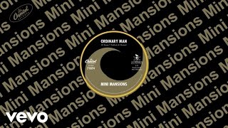 Mini Mansions - Ordinary Man (Audio)