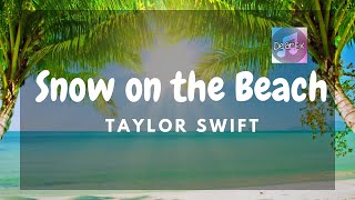 Taylor Swift - Snow On The Beach (Lyrics)