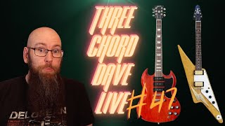 Three Chord Dave Live 47 Guitars, music and good times.