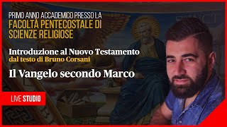 Introduzione al Nuovo Testamento: Il Vangelo secondo Marco. 🔴 LIVE STUDIO - parte 6