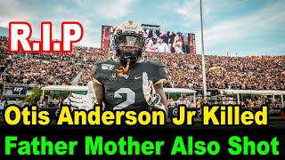 RIP Otis Anderson Jr Killed  Father Mother Also Shot l Mk News