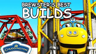 Brewster's Best Builds Compilation! | Chuggington UK | Free Kids Shows