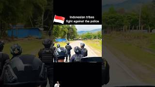 Indonesian tribes fight against the police #army #soldier #military #police #indonesia #fyp #shorts