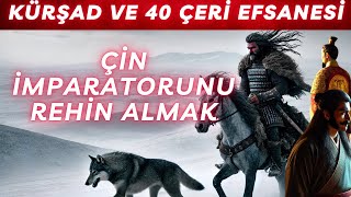 Kürşad - Çin İmparatorunu Rehin Almak