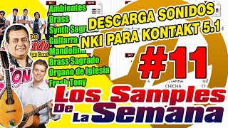 DESCARGA SONIDOS NKI PARA KONTAKT 5 (LOS SAMPLES DE LA SEMANA #11)