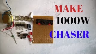 PART-1 1000W/Channel 3phase chaser . Required all components list..