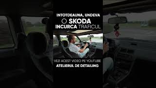 Intotdeauna, undeva, o Skoda Octavia incurca traficul