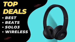 Best Beats Solo3 Wireless On Ear Headphones 2023