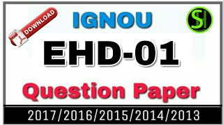 EHD-01 Question Paper June 2018 | IGNOU | How to Download IGNOU Question Paper | BA | B.COM | B.SC