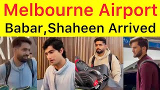 Exclusive 🛑 Babar, Shaheen, Naseem arrived at Melbourne for ODI and T20 series vs Australia