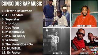 CONSCIOUS RAP Music Mix - A Tribe Called Quest, Kendrick Lamar, Lupe Fiasco, Dead Prez - Electri...