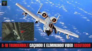 A-10 THUNDERBOLT (CANHÃO DE 30 MM) CAÇANDO E ELIMINANDO MEMBROS DO TALIBAN