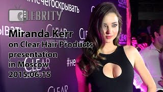 Miranda Kerr on Clear Hair Products presentation in Moscow, 15.06.2015