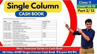 Single Column Cash Book Practice Question | All Concept in One Video  | Class 11 | Part 3