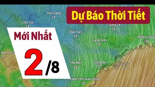 Dự báo thời tiết mới nhất hôm nay 2/8/2024