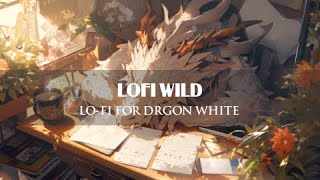 Lo-fi for Dragon White 🐲 | Sleep With Dragon ~ Deep Focus / [ Music Chill ~ Relaxing ]