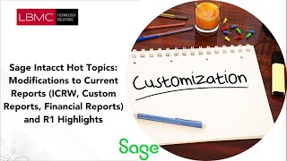 Sage Intacct Hot Topics: Modifications to Current Reports and R1 Highlights