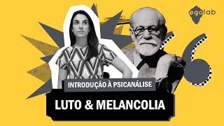 Introdução à psicanálise - Luto e Melancolia