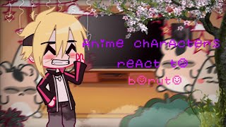 Anime characters react to each other✨|| Pt. 2 Boruto Uzumaki😺|| BoruSumi ||❗Credits in desc.❗