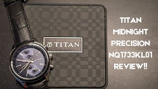 Titan Midnight Precision NQ1733KL01 Watch Review!!